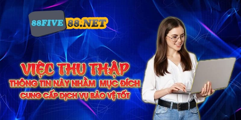 Chính Sách Bảo Mật Five88⚡️Bảo Mật Tuyệt Đối Thông Tin Khách Hàng Việc thu thập thông tin này nhằm mục đích cung cấp dịch vụ bảo vệ tốt